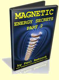 Magnetic Energy Secrets Part 2 by Paul Babcock