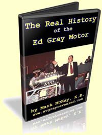 The Real History of the Ed Gray Motor by Mark McKay, E.E.