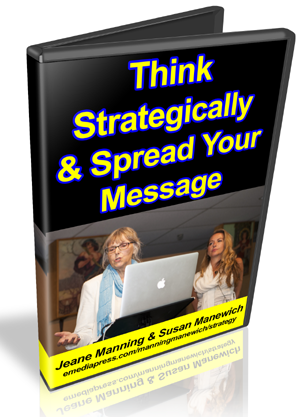 Think Strategically & Spread Your Message by Jeane Manning & Susan Manewich