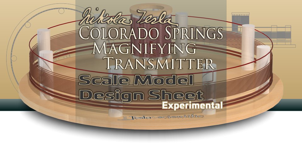 Colorado Springs Magnifying Transmitter Scale Model Design Sheet