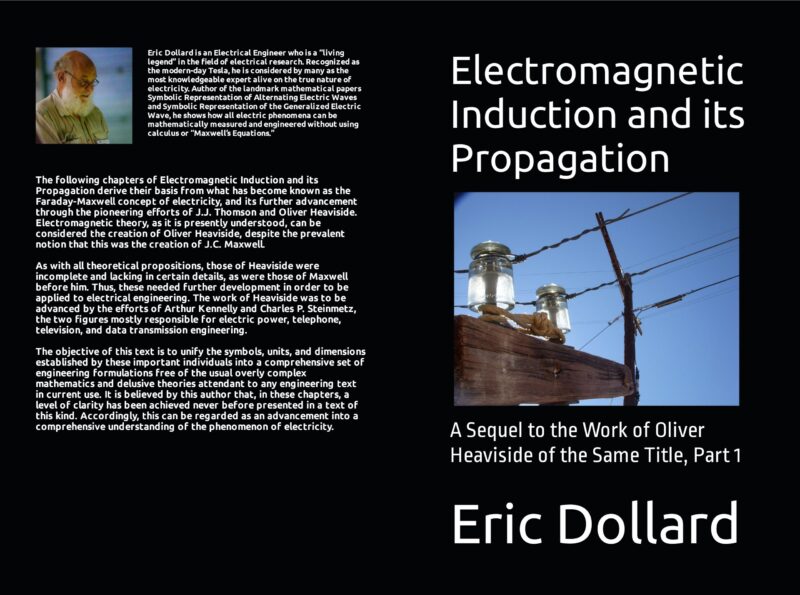 Electromagnetic Induction And Its Propagation Part 1 by Eric Dollard