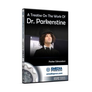 A Treatise On The Work Of Dr. Parkenstine by Parker Edmondson