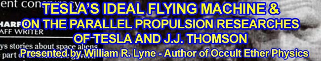 Tesla&rsquo;s Ideal Flying Machine by William R. Lyne